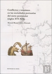 Conflictos Y Tensiones En Las Sociedades Portuarias Del Norte Peninsular (S. Xvi-Xix)