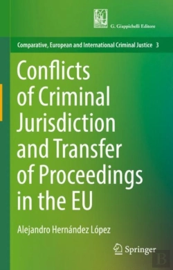 Bertrand.pt - Conflicts Of Criminal Jurisdiction And Transfer Of Proceedings In The Eu