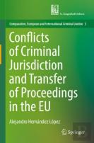 Conflicts Of Criminal Jurisdiction And Transfer Of Proceedings In The Eu