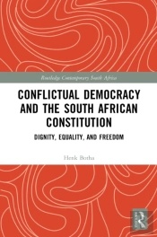 Conflictual Democracy And The South African Constitution
