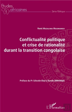 Bertrand.pt - Conflictualité Politique Et Crise De Rationalité Durant La Transition Congolaise