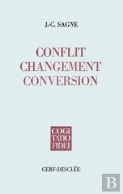 Conflit, Changement, Conversion