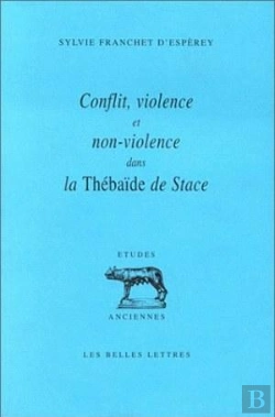 Bertrand.pt - Conflit, Violence Et Non Violence Dans La Thébaïde De Stace