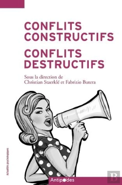Bertrand.pt - Conflits Constructifs, Conflits Destructifs. Regards Psychosociaux