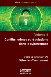 Conflits, Crimes Et Régulations Dans Le Cyberespace