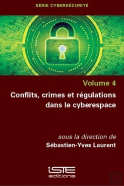Bertrand.pt - Conflits, Crimes Et Regulations Dans Le Cyberespace