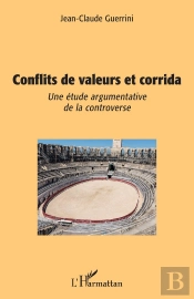Conflits De Valeurs Et Corrida : Une Étude Argumentative De La Controverse