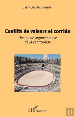 Bertrand.pt - Conflits De Valeurs Et Corrida : Une Étude Argumentative De La Controverse