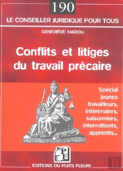 Bertrand.pt - Conflits Et Litiges Du Travail Precaire ; Special Jeunes Travailleurs, Interimaires, Saisonniers, Intermitent