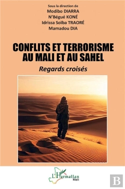 Bertrand.pt - Conflits Et Terrorisme Au Mali Et Au Sahel - Regards Croises