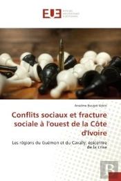 Conflits Sociaux Et Fracture Sociale A L'Ouest De La Cote D'Ivoire