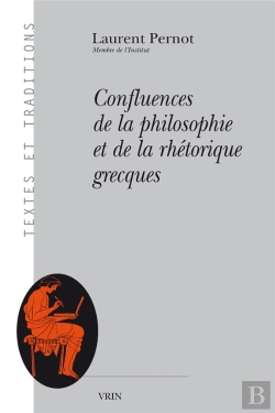 Bertrand.pt - Confluences De La Philosophie Et De La Rhétorique Grecques
