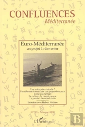 Confluences Mediterranee ; Euro-Mediterranee ; Un Projet A Reinventer