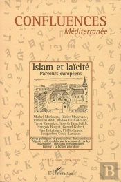 Confluences Mediterranee N.32 Hiver 1999/2000 ; Islam Et Laicite Parcours Europeens