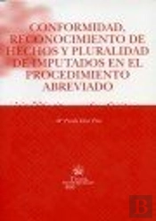 Conformidad , Reconocimiento De Hechos Y Pluralidad De Imputados En El Procedimiento Abreviado