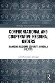 Confrontational And Cooperative Regional Orders
