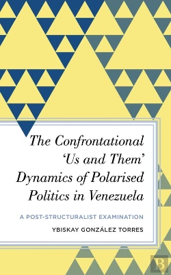 Bertrand.pt - Confrontational 'Us And Them' Dynamics Of Polarised Politics In Venezuela