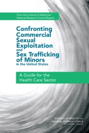 Confronting Commercial Sexual Exploitation And Sex Trafficking Of Minors In The United States