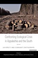 Confronting Ecological Crisis In Appalachia And The South