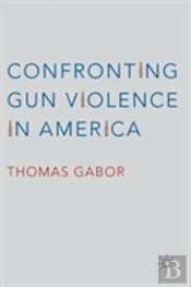 Confronting Gun Violence In America
