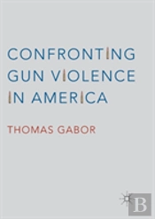Confronting Gun Violence In America