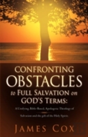 Confronting Obstacles To Full Salvation On God'S Terms