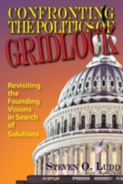 Bertrand.pt - Confronting The Politics Of Gridlock, Revisiting The Founding Visions In Search Of Solutions