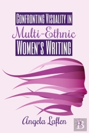 Confronting Visuality In Multi-Ethnic Women'S Writing