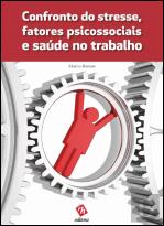 Confronto do Stresse, Fatores Psicossociais e Saúde no Trabalho