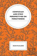 Confucian And Stoic Perspectives On Forgiveness