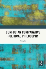 Confucian Comparative Political Philosophy