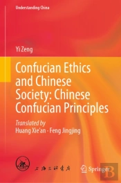 Confucian Ethics And Chinese Society: Chinese Confucian Principles