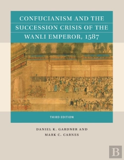 Bertrand.pt - Confucianism And The Succession Crisis Of The Wanli Emperor, 1587