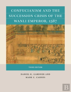 Bertrand.pt - Confucianism And The Succession Crisis Of The Wanli Emperor, 1587