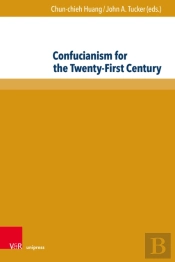 Confucianism For The Twenty-First Century