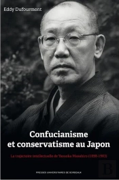 Confucianisme Et Conservatisme Au Japon La Trajectoire Intellectuelle De Yasuoka Masahiro 1898 1983