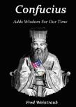 Confucius Adds Wisdom For Our Time