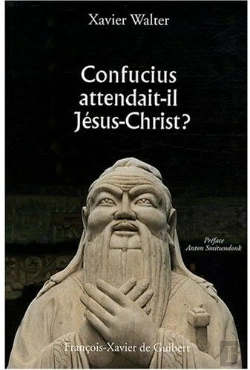 Bertrand.pt - Confucius Attendait-Il Jésus-Christ