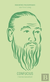 Confucius : L'Homme Bienveillant