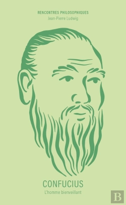 Bertrand.pt - Confucius : L'Homme Bienveillant