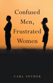 Confused Men, Frustrated Women