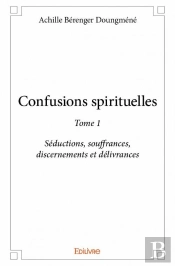 Confusions Spirituelles - Tome 1