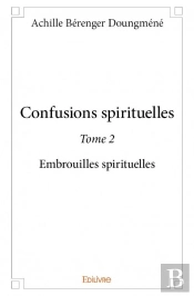Confusions Spirituelles - Tome 2