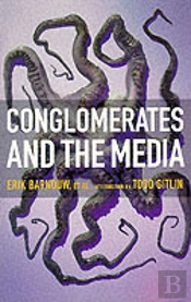 Conglomerates And The Media
