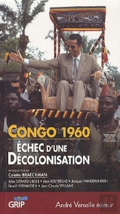 Congo 1960 ; Échec D'Une Décolonisation