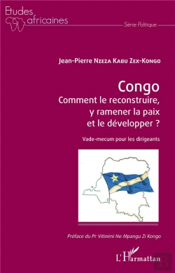Bertrand.pt - Congo, Comment Le Reconstruire, Y Ramener La Paix Et Le Développer ? Vade-Mecum Pour Les Dirigeants