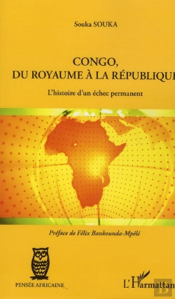 Bertrand.pt - Congo, Du Royaume À La République ; L'Histoire D'Un Échec Permanent
