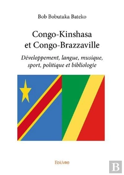 Bertrand.pt - Congo Kinshasa Et Congo Brazzaville - Developpement, Langue, Musique, Sport, Politique Et Bibliologi