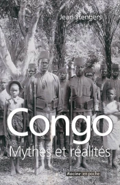 Congo ; Mythes Et Réalités