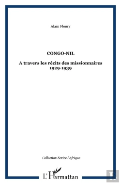 Bertrand.pt - Congo, Nil À Travers Les Récits Des Missionnaires (1929-1939)